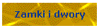 Zamki i dwory